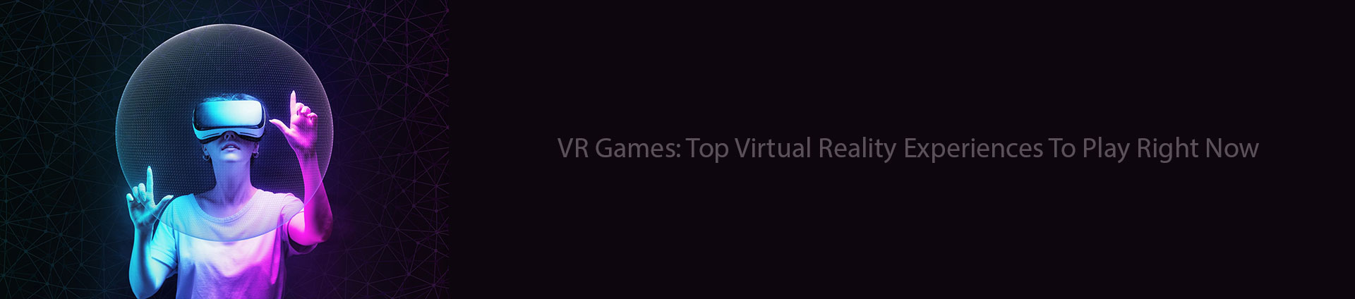 Best VR games: top virtual reality experiences