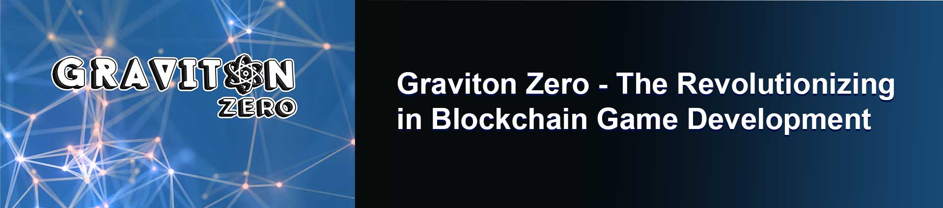 Graviton-Zero-in-Blockchain-Game-Development